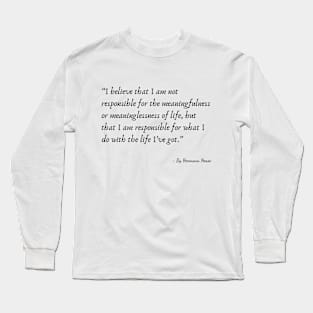 A Quote about Life by Hermann Hesse Long Sleeve T-Shirt